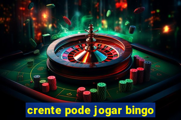 crente pode jogar bingo